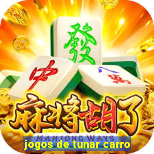 jogos de tunar carro